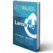 Lansarea. Formula secreta a unui milionar pe Internet. Editia II