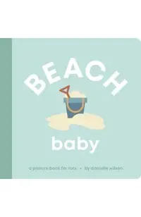 Beach Baby: A Picture Book for Tots