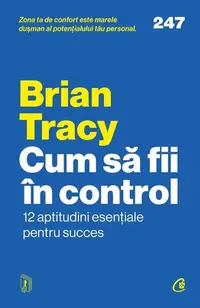 Cum să fii în control - Paperback brosat - Brian Tracy