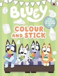 Bluey: Colour and Stick (A Colouring-In Sticker Book)