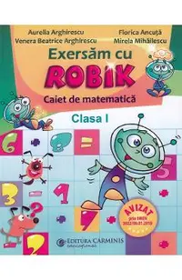 Matematica. Exersam cu Robik - Clasa 1 - Caiet