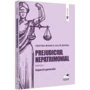 Prejudiciul nepatrimonial. Partea 1. Aspecte generale