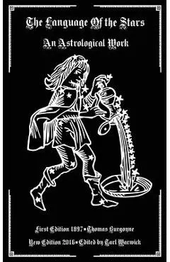 The Language of the Stars: An Astrological Work