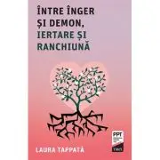 Intre inger si demon, iertare si ranchiuna