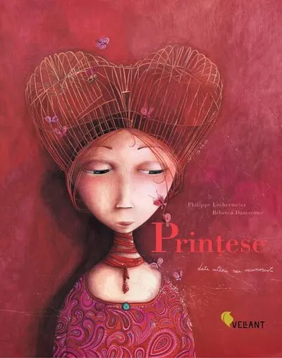 Prințese date uitării sau necunoscute - Hardcover - Phillipe Lechermeier, Rebecca Dautremer