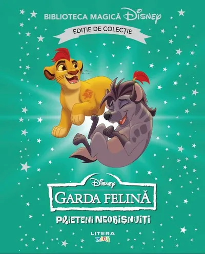Garda felina. Prieteni neobisnuiti. Disney. Biblioteca magica. Editie de colectie