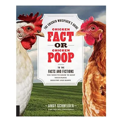Chicken fact or chicken poop