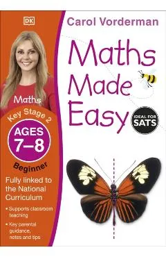 Maths Made Easy Ages 7-8 Key Stage 2 Beginner
