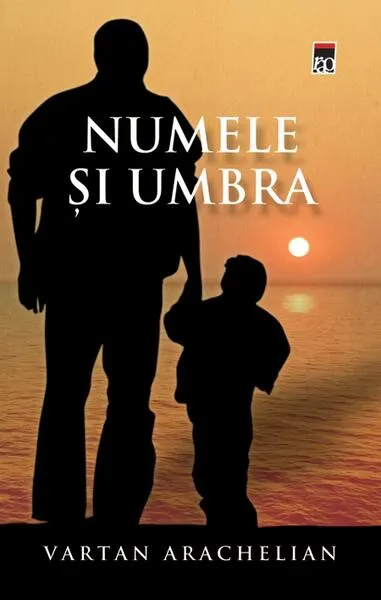 Numele şi umbra - Paperback brosat - Vartan Arachelian