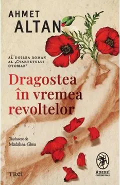 Dragostea in vremea revoltelor. Cvartetul Otoman Vol.2