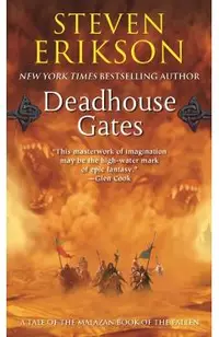 Deadhouse Gates: Book Two of the Malazan Book of the Fallen