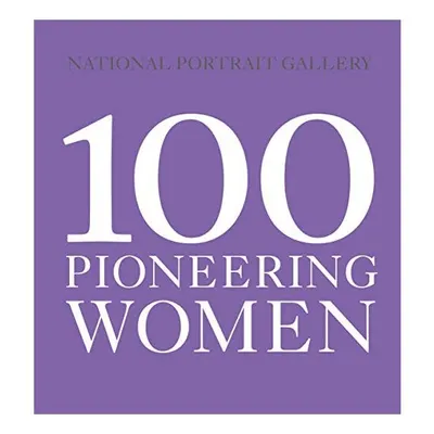 100 Pioneering Women