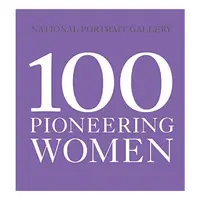 100 Pioneering Women