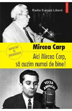 eBook Aici Mircea Carp, sa auzim numai de bine!