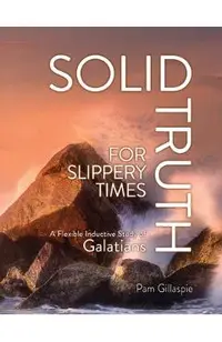 Solid Truth for Slippery Times: A Flexible Inductive Study of Galatians