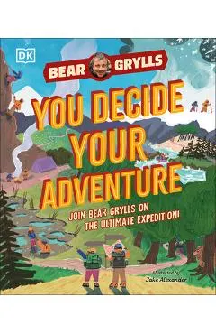 You Decide Your Adventure: Join Bear Grylls on the Ultimate Expedition