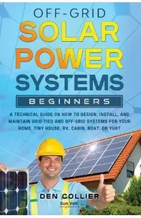 Off-Grid Solar Power Systems Beginners