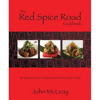 The Red Spice Road Cookbook