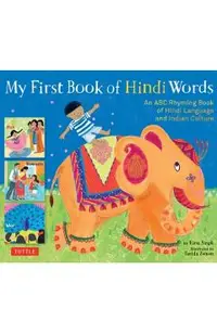 My First Book of Hindi Words: An ABC Rhyming Book of Hindi Language and Indian Culture