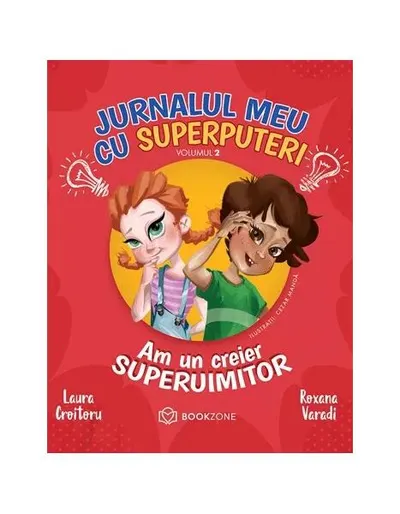 Am un creier superuimitor (Vol. 2) - Paperback brosat - Laura Croitoru, Roxana Varadi