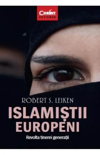Islamistii europeni. Revolta tinerei generatii