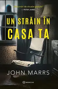 Un străin în casa ta - Paperback brosat - John Marrs