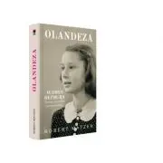 Olandeza. Audrey Hepburn - Tineretea unei vedete pe timp de razboi