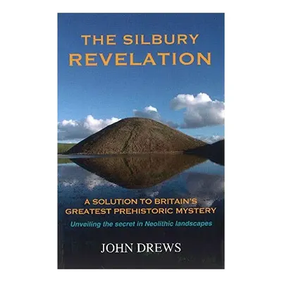 The Silbury Revelation