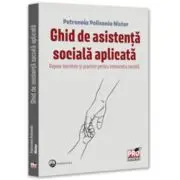 Ghid de asistenta sociala aplicata. Repere teoretice si practice pentru interventia sociala