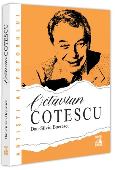 Octavian Cotescu, o altfel de poveste - Paperback brosat