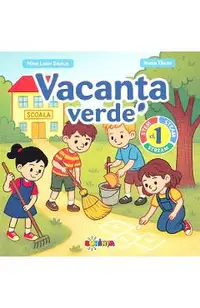 Vacanta verde - Clasa 1