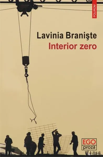 Interior zero - Paperback brosat - Lavinia Branişte
