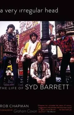A Very Irregular Head: The Life of Syd Barrett