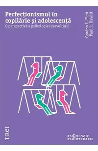 Perfectionismul in copilarie si adolescenta