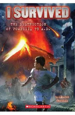 I Survived the Destruction of Pompeii, Ad 79 (I Survived #10)