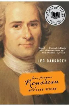 Jean-Jacques Rousseau: Restless Genius