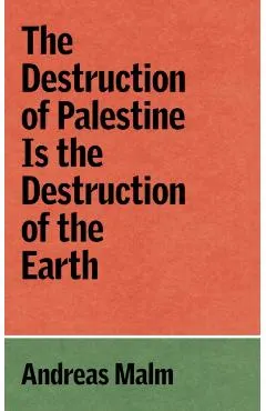 Destruction of Palestine is the Destruction of the Earth