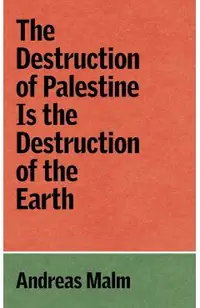 Destruction of Palestine is the Destruction of the Earth