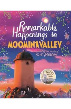 Remarkable Happenings in Moominvalley