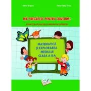 Matematica si explorarea mediului clasa a 2-a Ma pregatesc pentru concurs! Exercitii aplicative si modele de subiecte