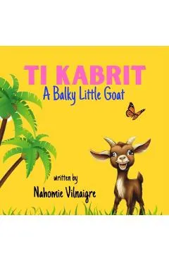 Ti Kabrit: A Balky Little Goat