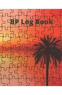 Blood Pressure Log Book/BP Recording Book (104 pages): Health Monitor Tracking Blood Pressure, Weight, Heart Rate, Daily Activity, Notes, Monthly Tren