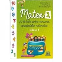 Matex 1. 32 de teste pentru exersarea competentelor matematice