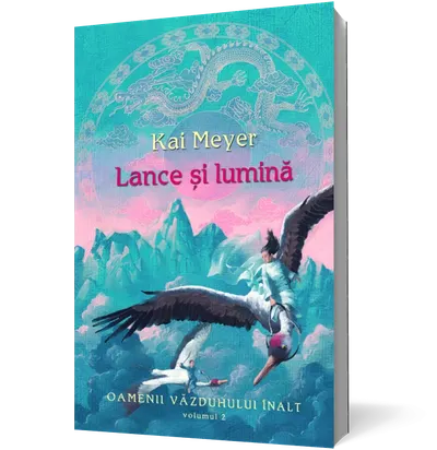 Lance şi lumină (vol.2 seria Oamenii Văzduhului Înalt)