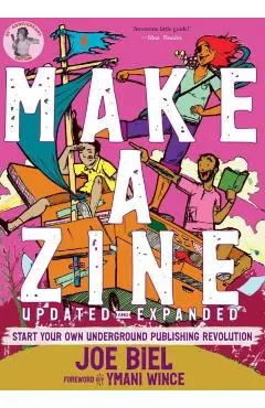 Make a Zine!: Start Your Own Underground Publishing Revolution