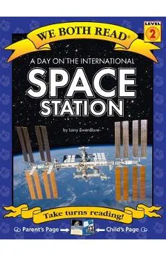 A Day on the International Space Station ( We Both Read: Level 1 (Paperback))