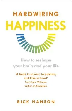 Hardwiring Happiness
