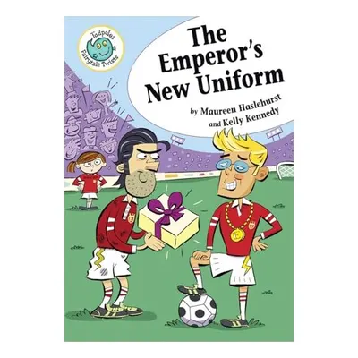The Emperor's New Uniform (Tadpoles: Fairytale Twists)