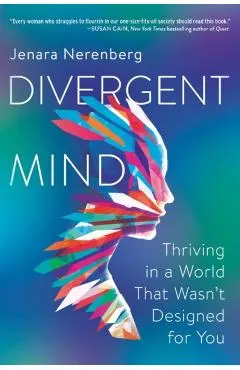 Divergent Mind: Thriving in a World That Wasn't Designed for You