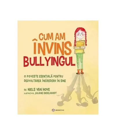 Cum am învins bullyingul (Vol. 4) - Paperback brosat - Niels van Hove